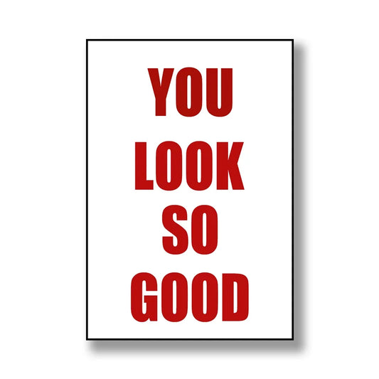 You Look So Good Canvas Print